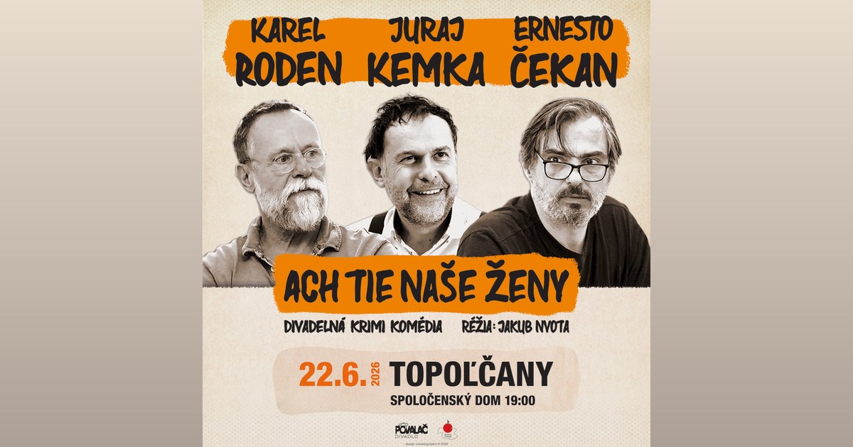 ACH TIE NAŠE ŽENY - divadelné predstavenie