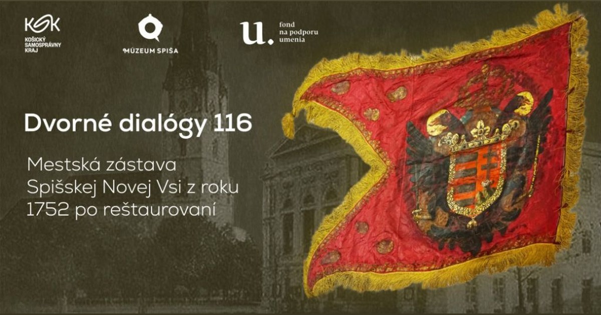Dvorné dialógy 116: Mestská zástava Spišskej Novej Vsi z roku 1752