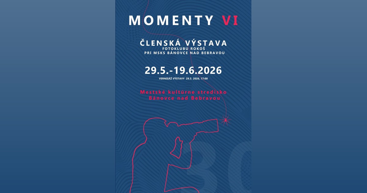 Momenty VI - Členská výstava Fotoklubu Rokoš