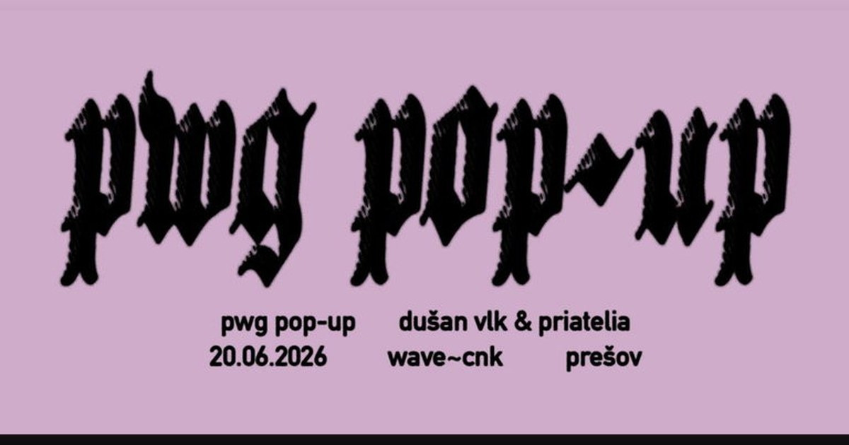 PWG POP-UP | Dušan Vlk & priatelia
