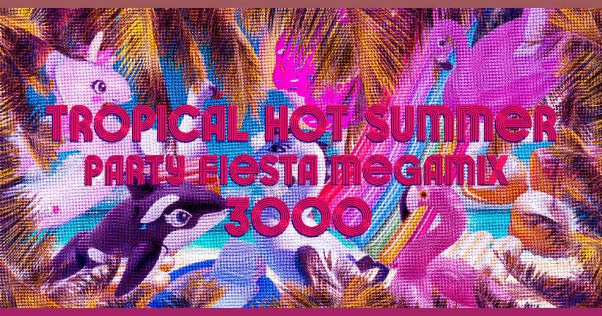 Zvuková vlna: Tropical Hot Summer Party Fiesta Megamix 3000