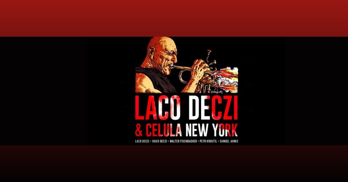 Laco Deczi & CELULA NEW YORK